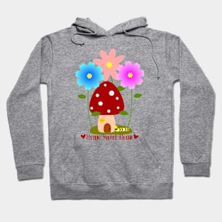 Monarch Caterpillar's Home Sweet Mushroom Home Hoodie